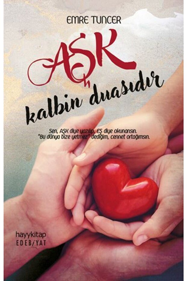 Aşk Kalbin Duasıdır - Emre Tuncer