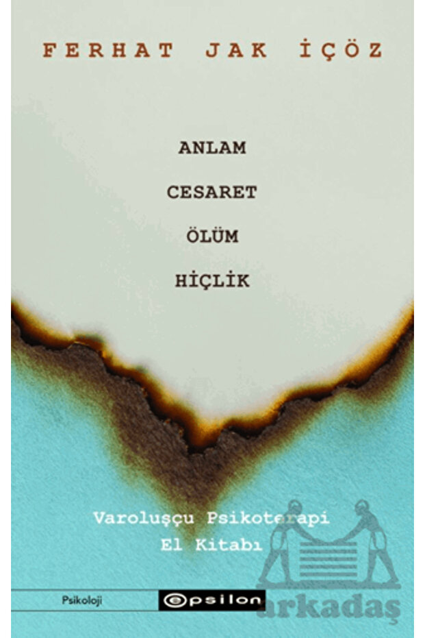 Anlam, Cesaret, Ölüm, Hiçlik