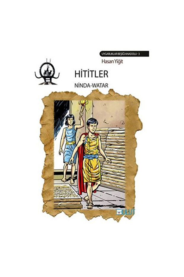 Hititler Ninda Watar Hasan Yiğit