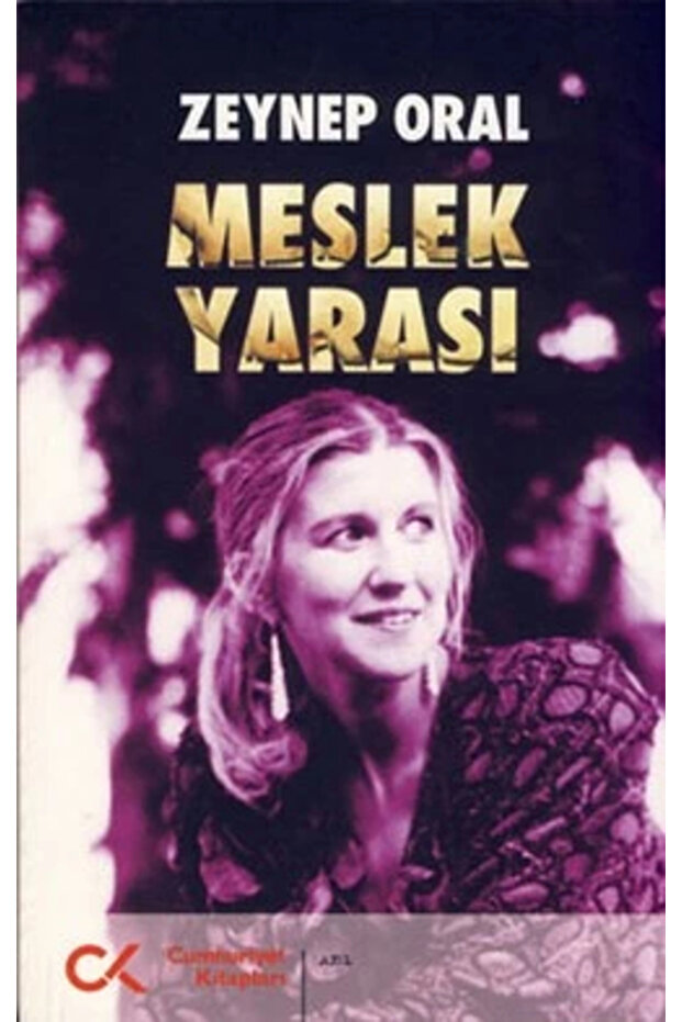 Meslek Yarası -- Zeynep Oral
