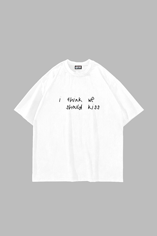 We Should Kiss Printed Oversized Unisex White Tshirt