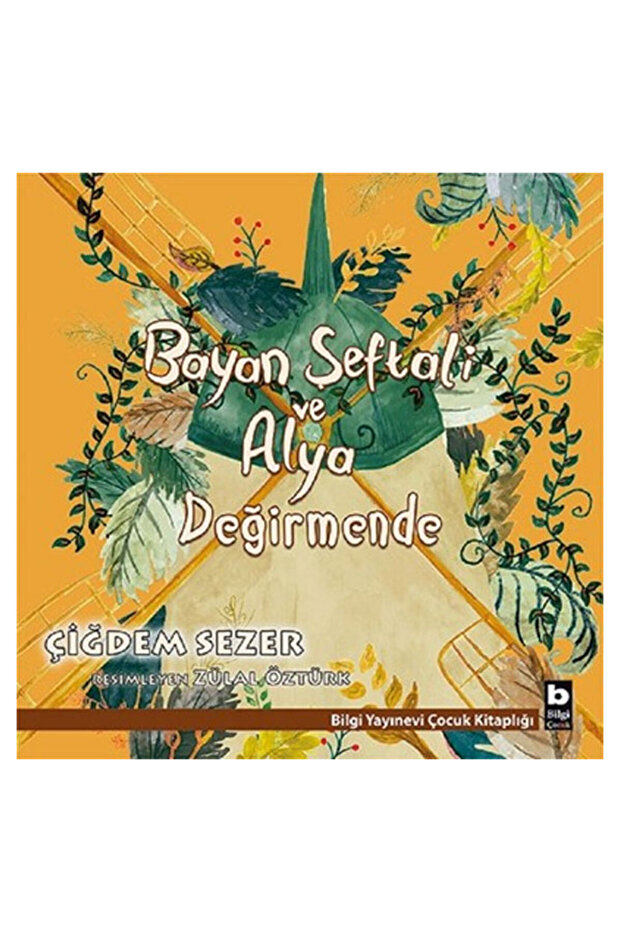 Şeftali ve Alya Değirmende Çiğdem Sezer
