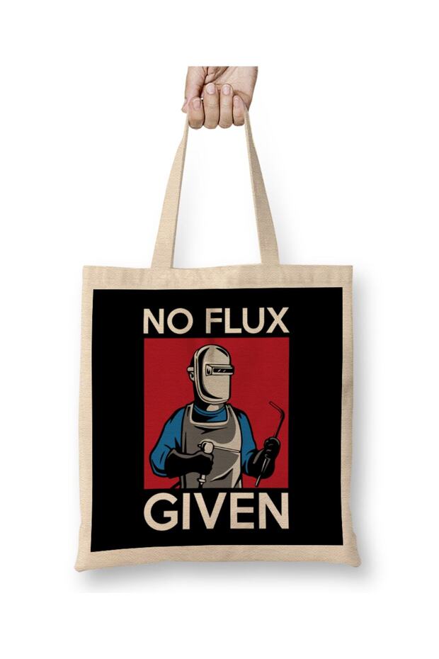 No Flux Given Funny Welding Pun for Welders Cloth Bag Long Handle