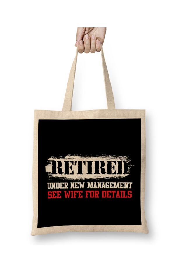 Retired Under New Management See Wife Retiree Cloth Bag Long Handle
