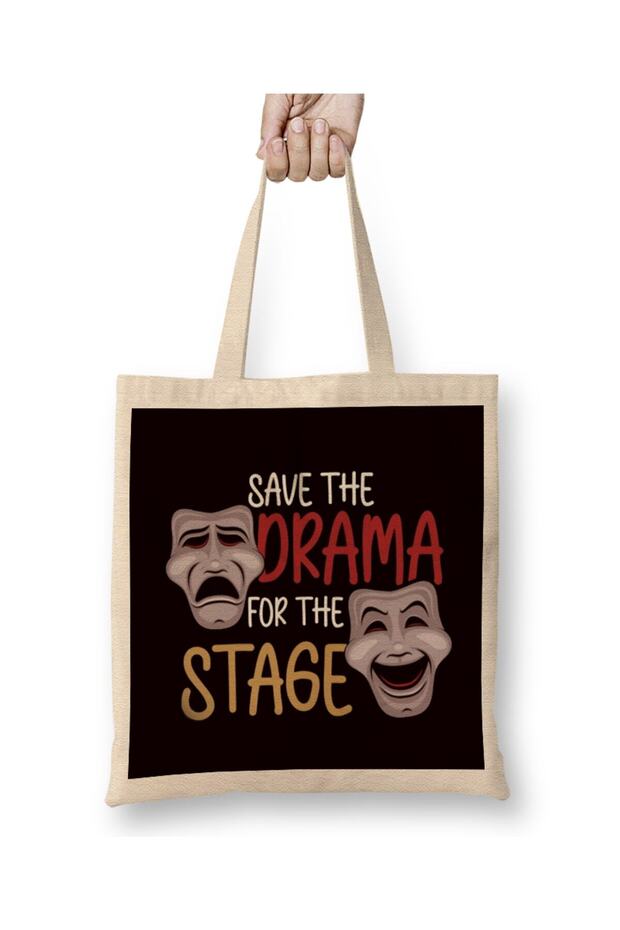 Save Drama For Stage Theater Acting Drama Actor Actress Cloth Bag Long Handle