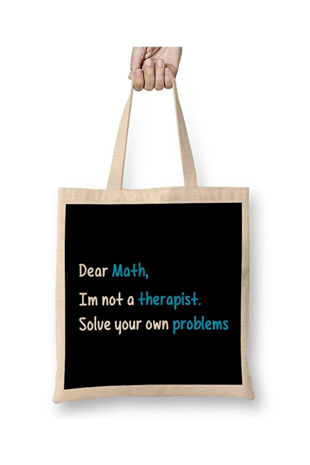 Dear Math Not A Therapist Solve Your Own Problems Cloth Bag Long Handle