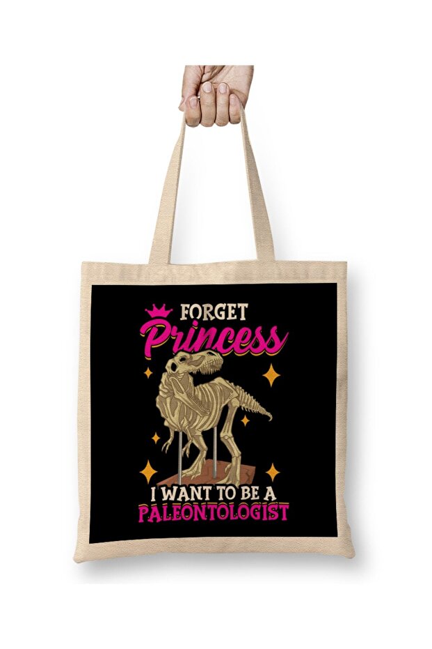 Forget Princess I Want To Be A Paleontologist Tote Bag Long Handle