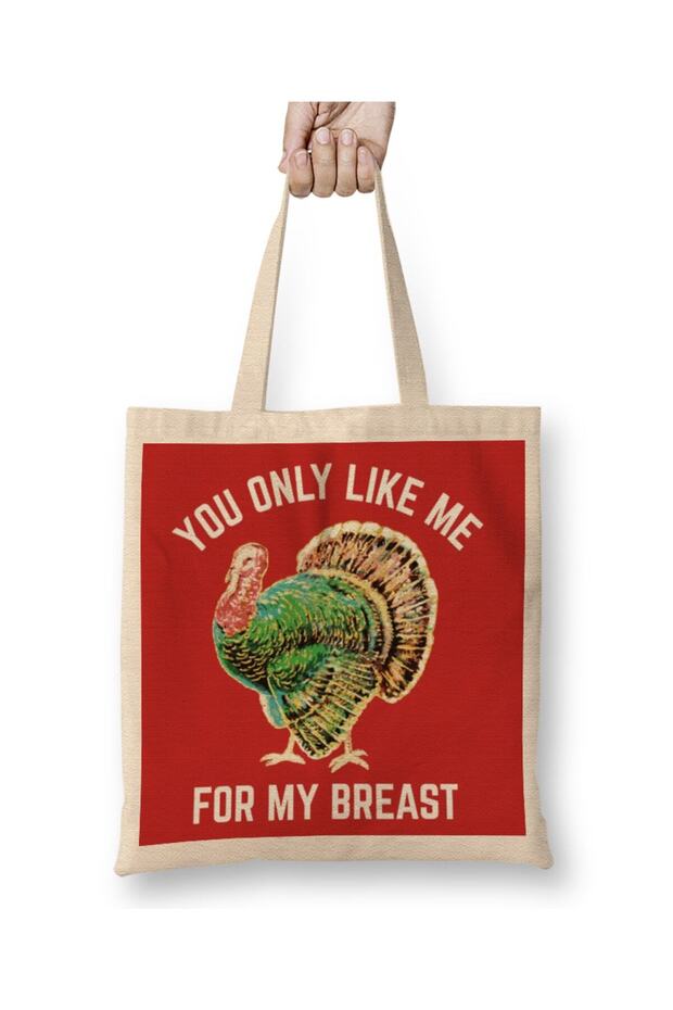 Funny Thanksgiving You Only Like Me For My Breast 01 Cloth Bag Long Handle