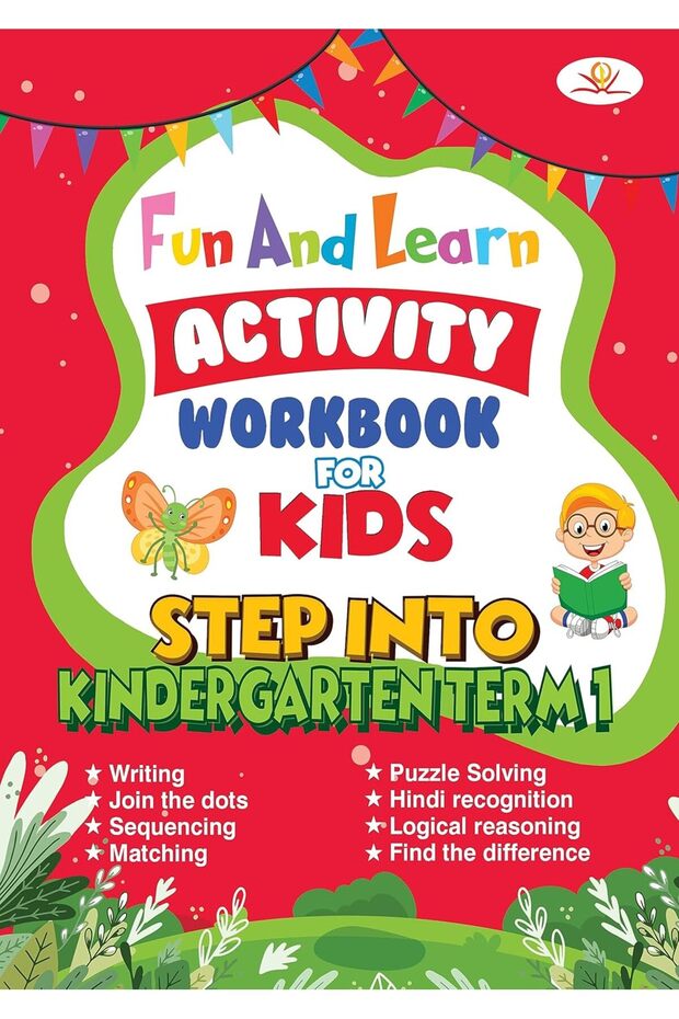 Fun And Learn Activity Workbook For Kids Step Into Kindergarten Term-1