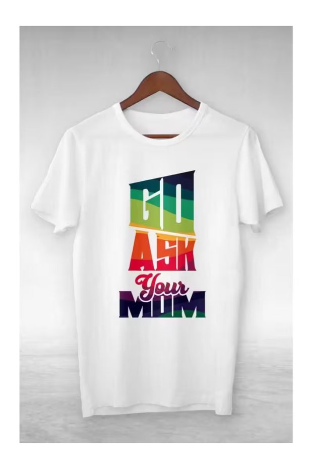 Unisex Women's and Men's Go Ask Your Mom Printed Oversize T-Shirt