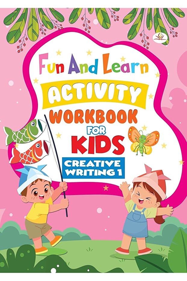 Fun And Learn Activity Workbook For Kids Creative Writing - 1
