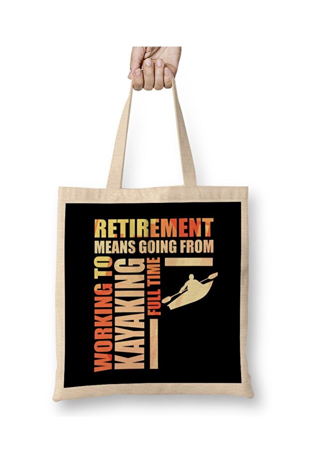 Retirement Means Going From Working To Kayaking Tote Bag Long Handle