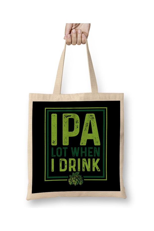 IPA الكثير عندما أشرب البيرة مضحك شرب حقيبة القماش مقبض طويل