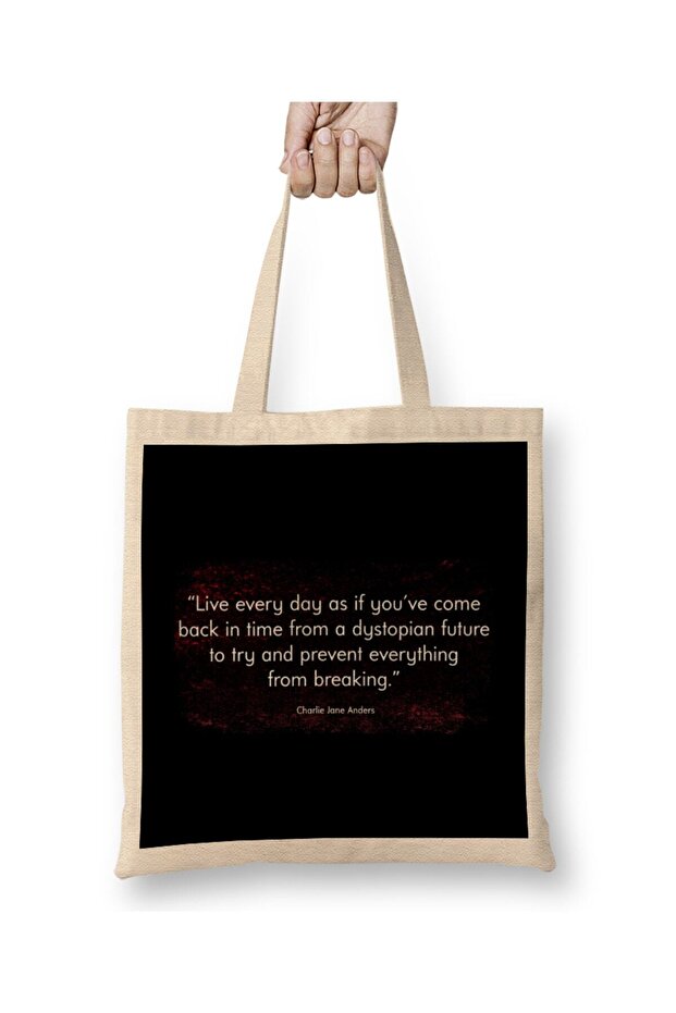 Dystopian Live Your Life To Prevent From Breaking Quote Cloth Bag Long Handle