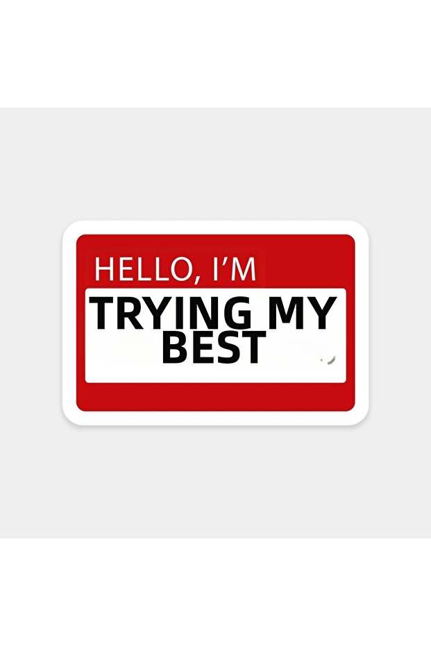 I Know, I Really Do Sticker