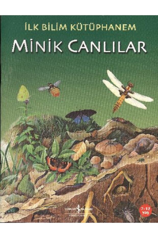 İlk Bilim Kütüphanem Minik Canlılar