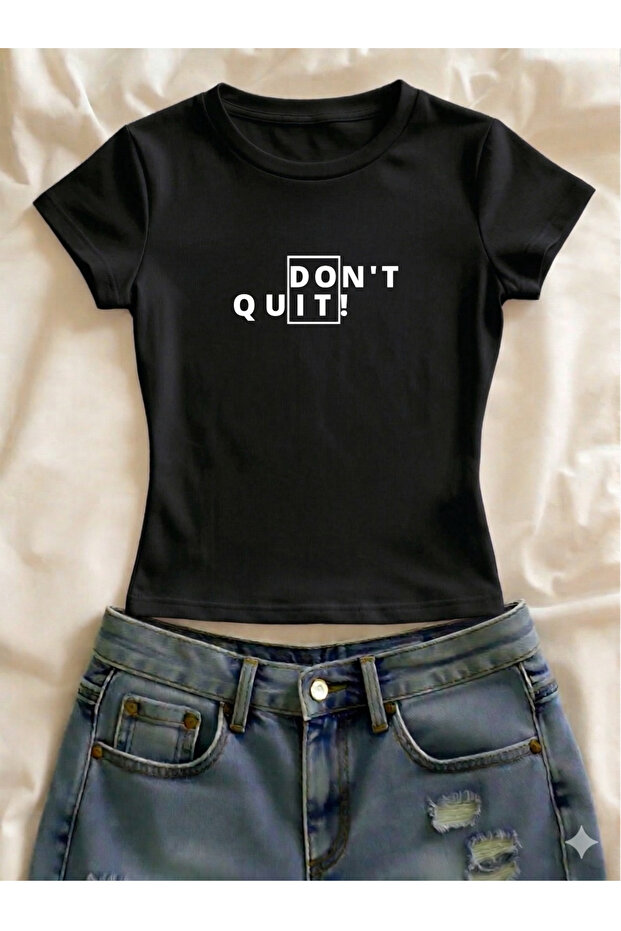 Don'T Quit Printed Lycra Slim Fit Short Sleeve Crew Neck Tee Crop