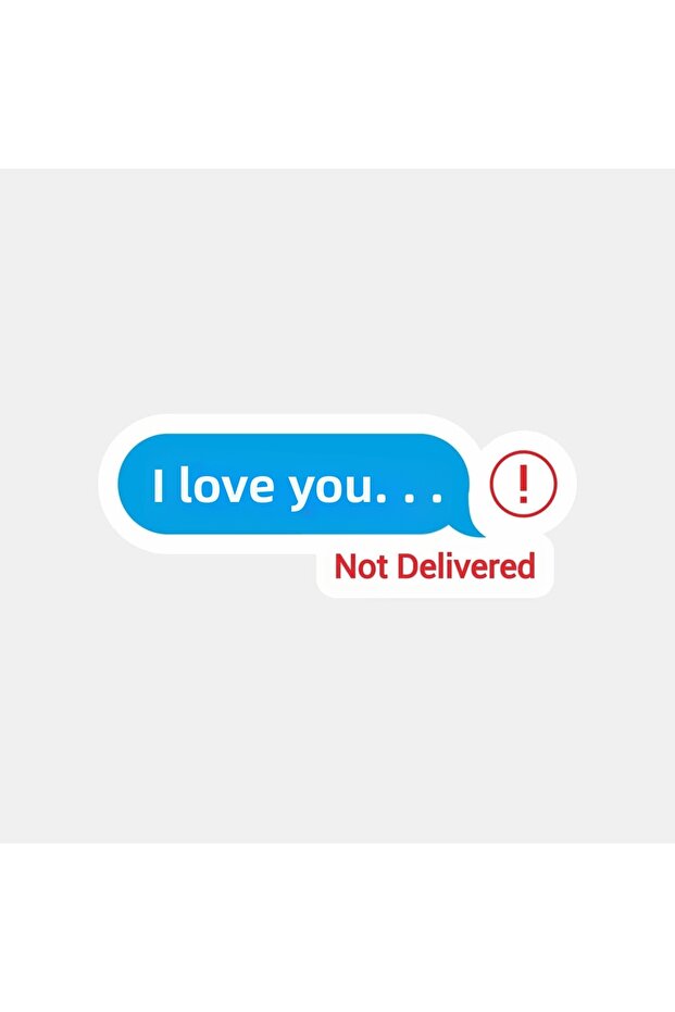 I Love You Your Message Could Not Be Sent Sticker