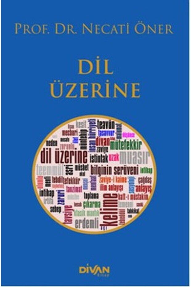 Dil Üzerine kitabı - Necati Öner - Divan Kitap