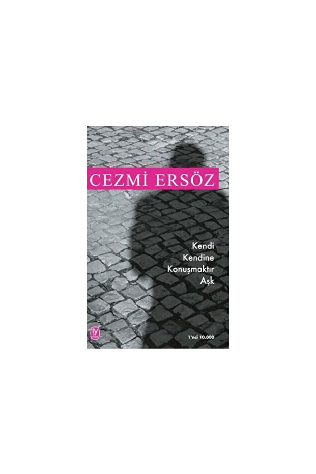 Kendi Kendine Konuşmaktır Aşk Cezmi Ersöz Tekin Yay