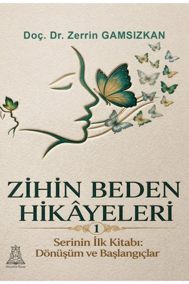 Zihin Beden Hikayeleri - Zerrin GAMSIZKAN
