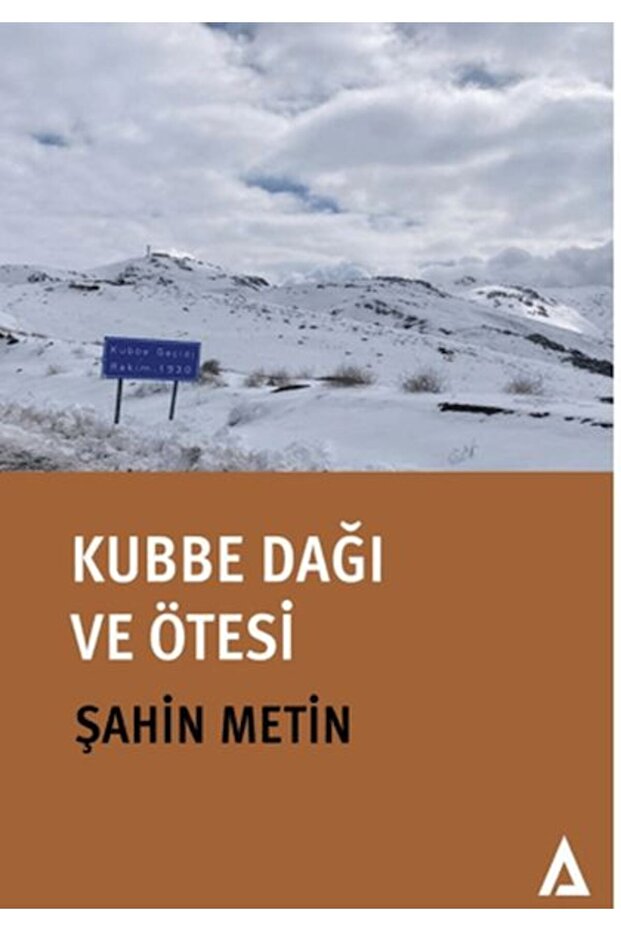 Kubbe Dağı ve Ötesi