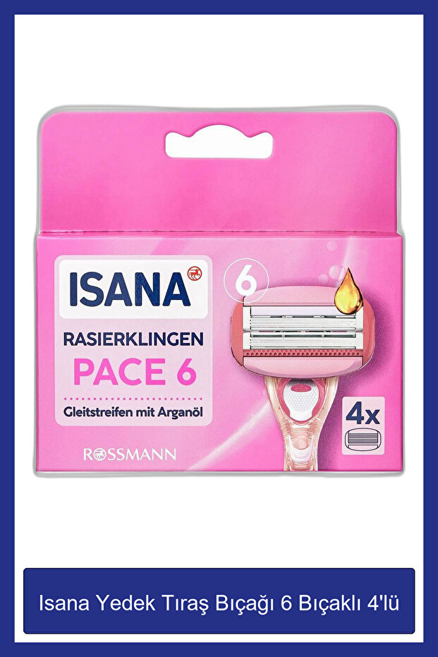 ISANA Yedek Tıraş Bıçağı 6 Bıçaklı 4'lü