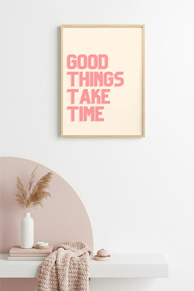 Natural Wood Framed Retro Painting - Good Things Take Time Verbal Print | Huhu2084 - Single Table Natural Wood Frame