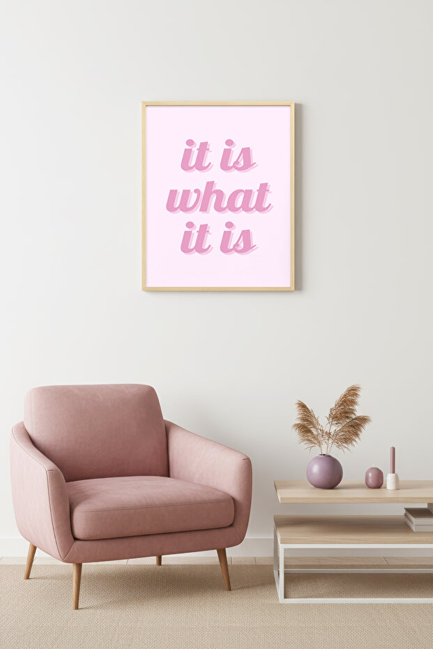 Natural Wood Framed Retro Typography Painting - It Is What It Is Lettering Art | Huhu2459 - Single Table Natural Wood Frame