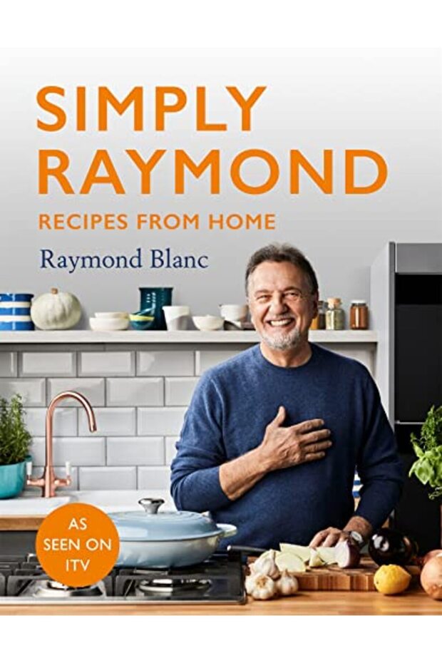 Simply Raymond: Recipes from Home - INCLUDING RECIPES FROM THE ITV SERIES
