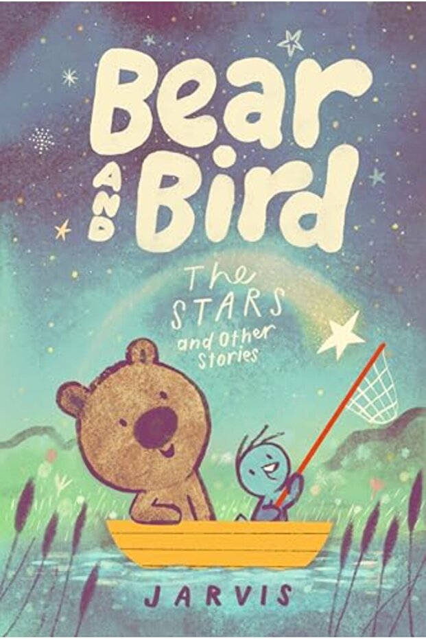 Bear and Bird: The Stars and Other Stories: Book 2 in the internationally successful series for chil