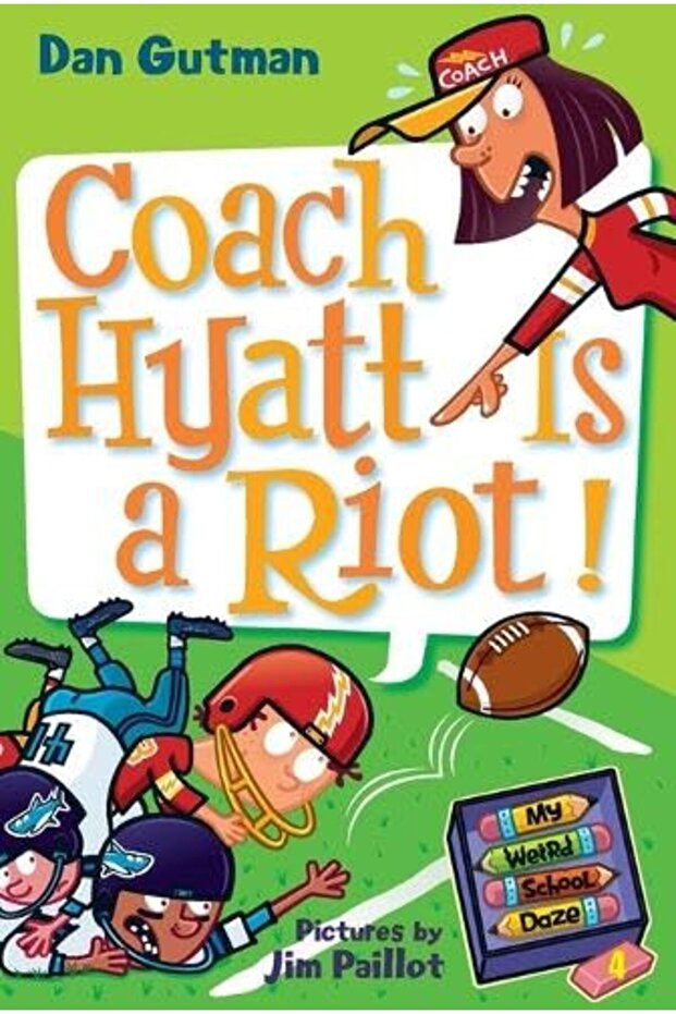 My Weird School Daze #4: Coach Hyatt Is a Riot!