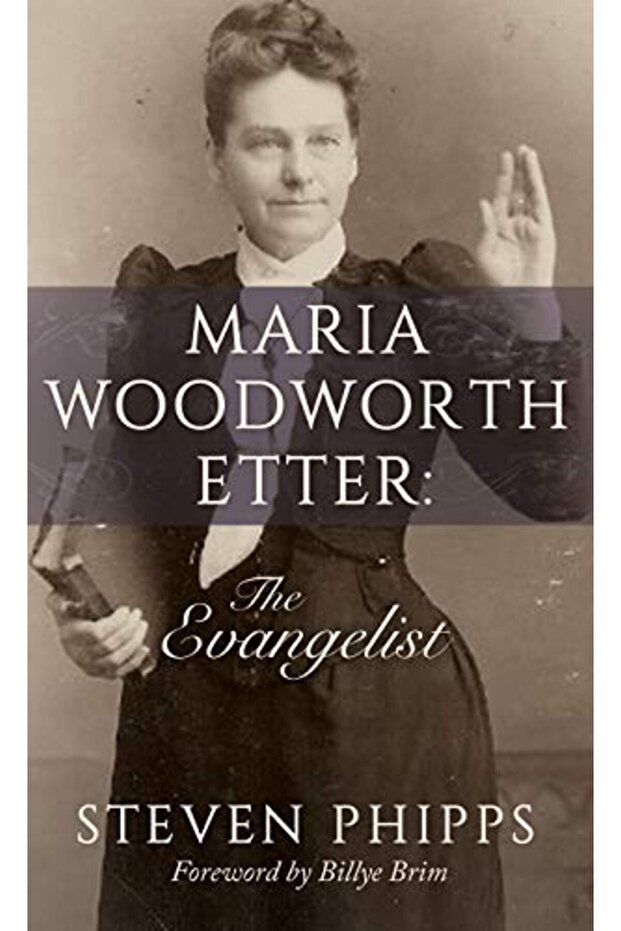 Maria Woodworth-Etter: The Evangelist