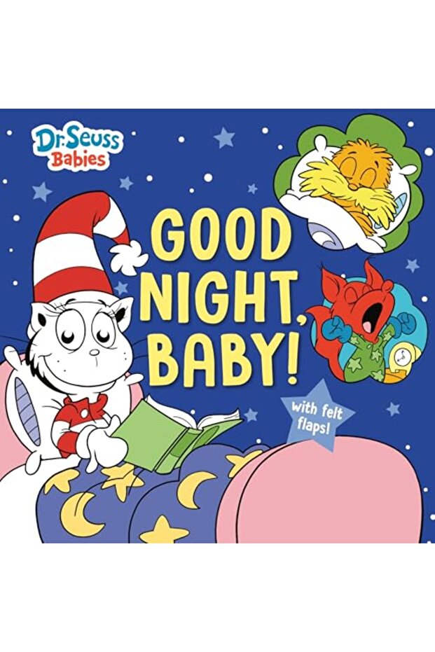 Good Night, Baby! With Dr. Seuss Babies: An Interactive Bedtime Book with Felt Flaps featuring Baby