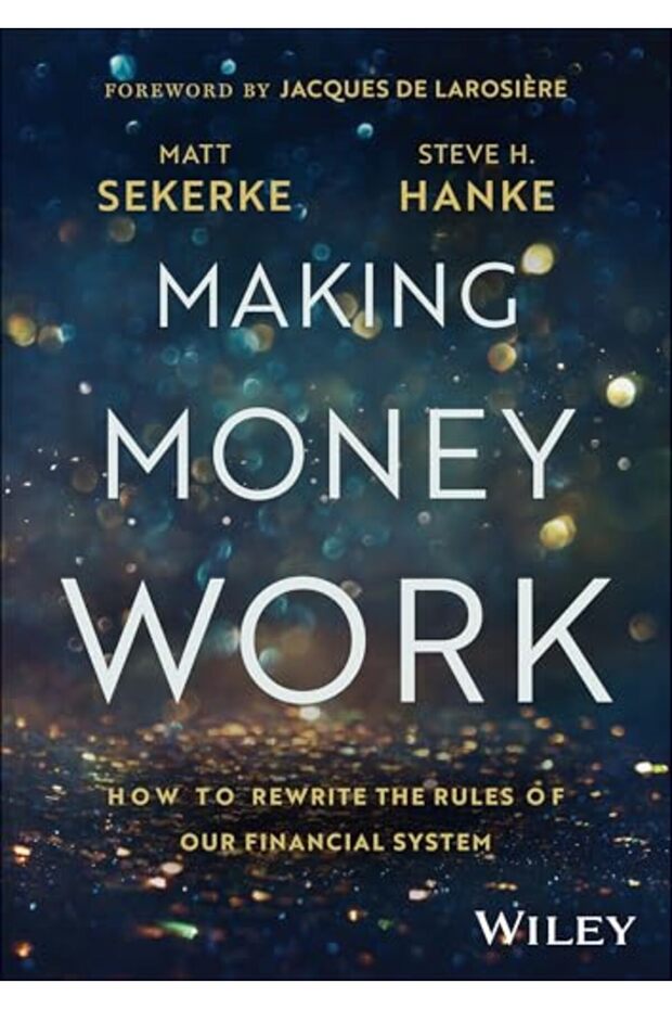 Making Money Work: How to Rewrite the Rules of Our Financial System