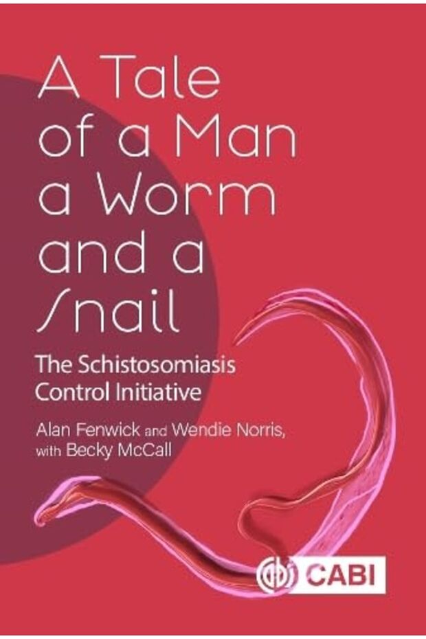 A Tale of a Man, a Worm and a Snail: The Schistosomiasis Control Initiative