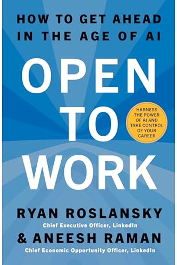 Open to Work: How to Get Ahead in the Age of AI