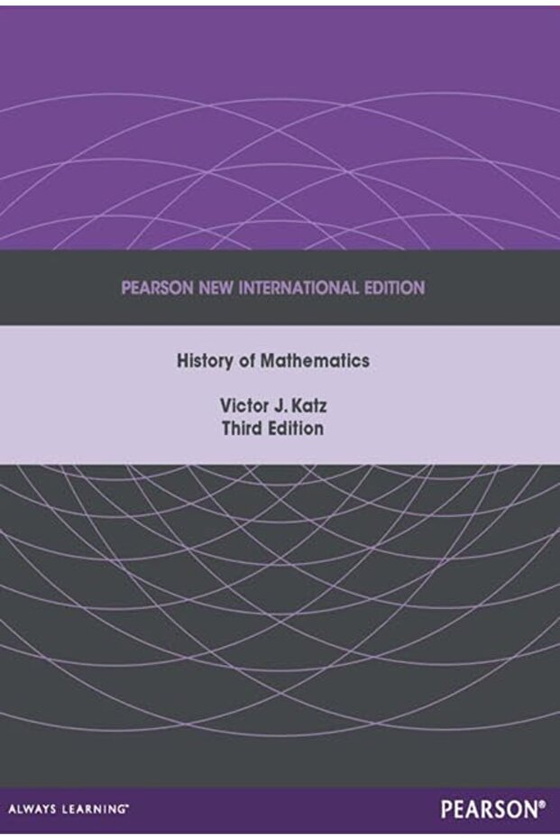 History of Mathematics, A: New International Edition