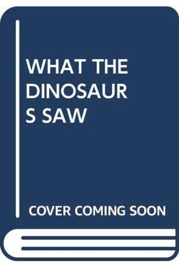 Mal-What The Dinosaurs Saw
