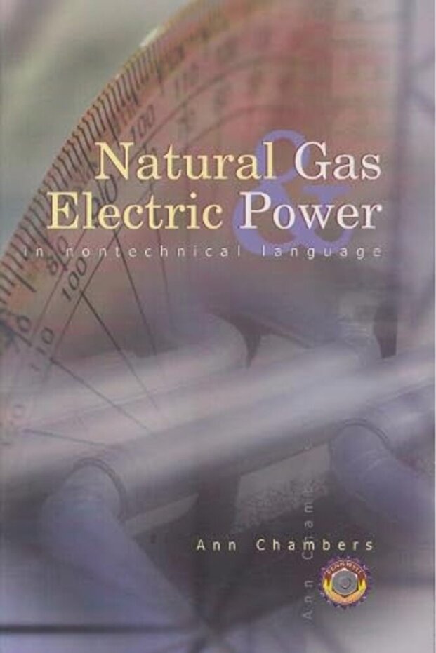 Natural Gas & Electric Power in Nontechnical Language