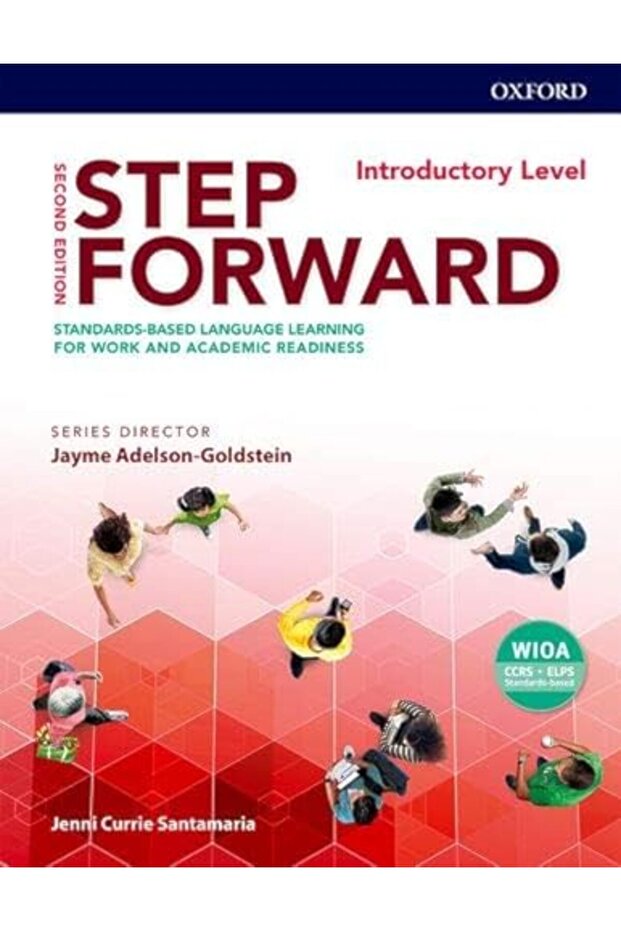 Step Forward: Introductory: Student Book: Standards-based language learning for work and academic re