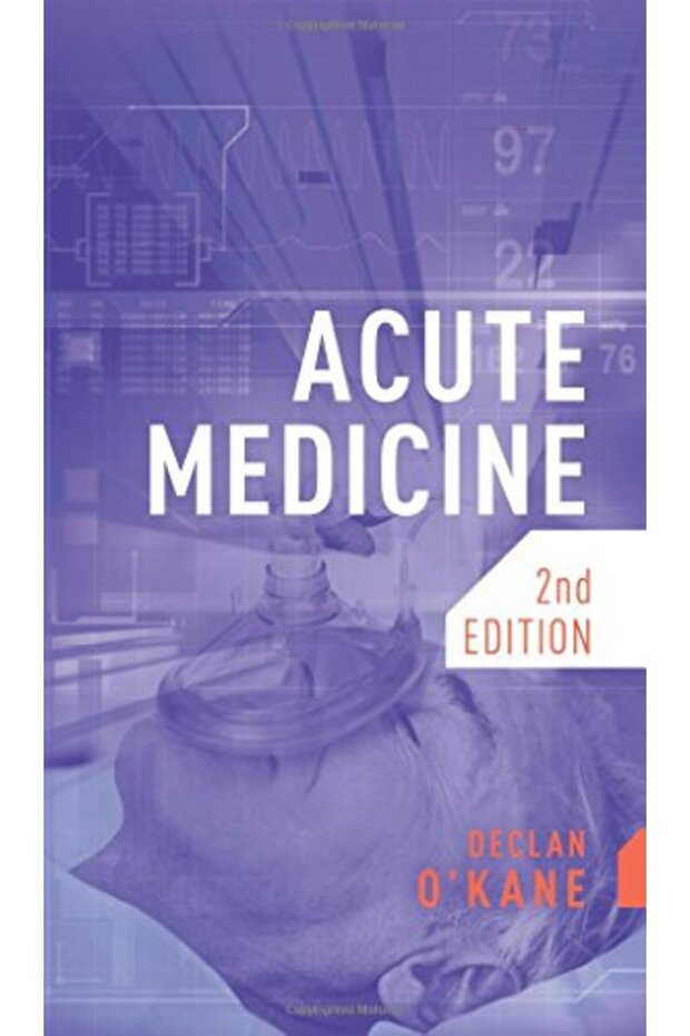 Acute Medicine, second edition