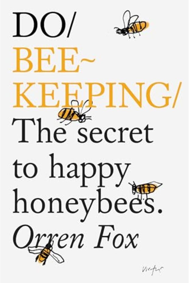 Do Beekeeping: The Secret To Happy Honey Bees.
