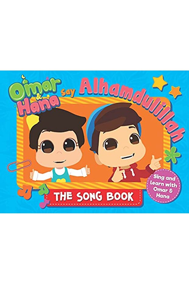 Omar & Hana Say Alhamdulillah: The Song Book