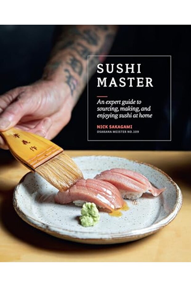 Sushi Master: An Expert Guide to Sourcing, Making and Enjoying Sushi at Home