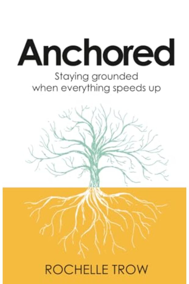 Anchored: Staying grounded when everything speeds up