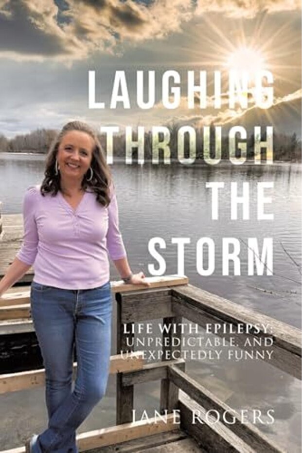 Laughing Through the Storm: Life with Epilepsy: Unpredictable, and Unexpectedly Funny