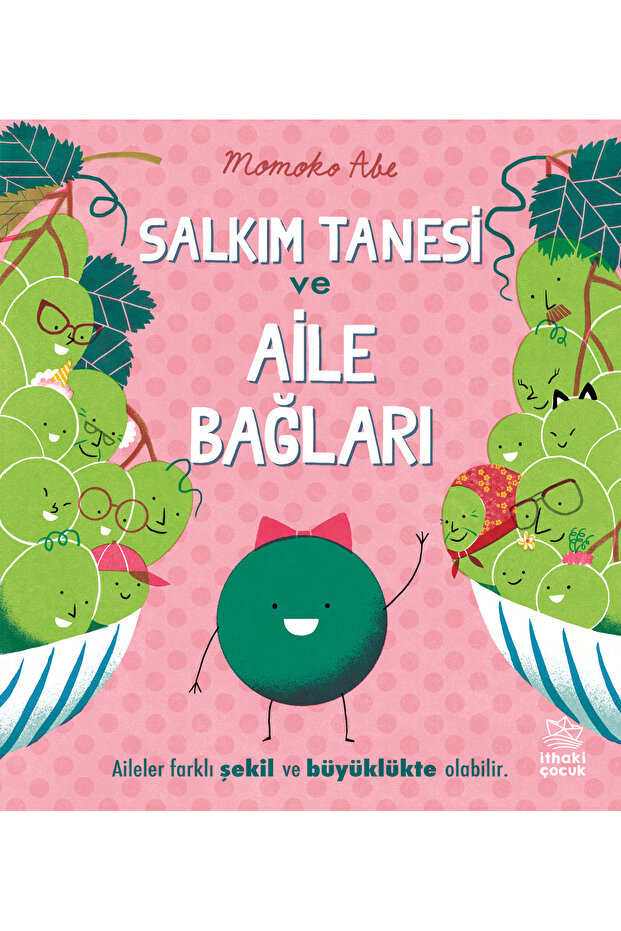 Salkım Tanesi ve Aile Bağları