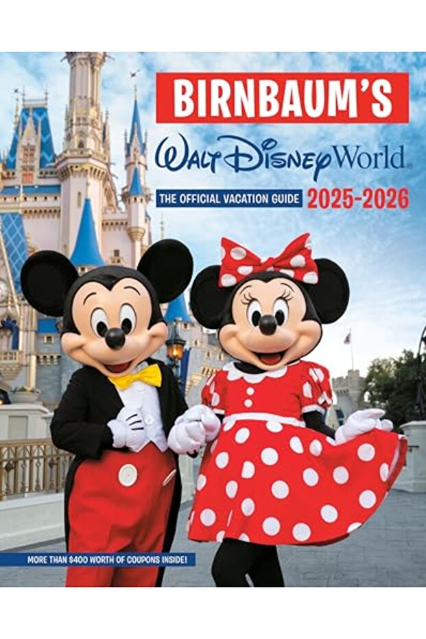 Birnbaum's 2025-2026 Walt Disney World: The Official Vacation Guide