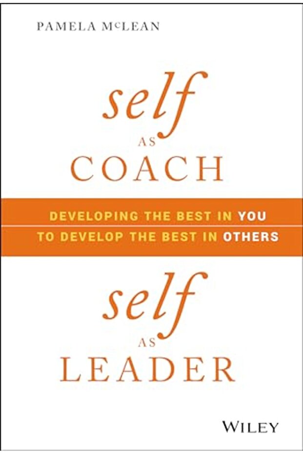 Self As Coach, Self As Leader